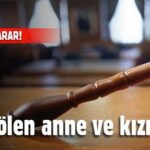 Adli Tıp: Ölen anne ve kızı asli kusurlu! 12