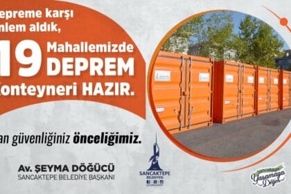 Her mahalleye bir deprem konteyneri yerleştirilecek 20