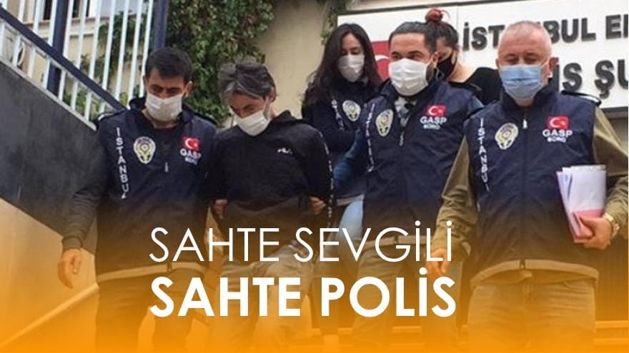 Organize dolandırıcılık: Sahte sevgili, sahte polis! 5